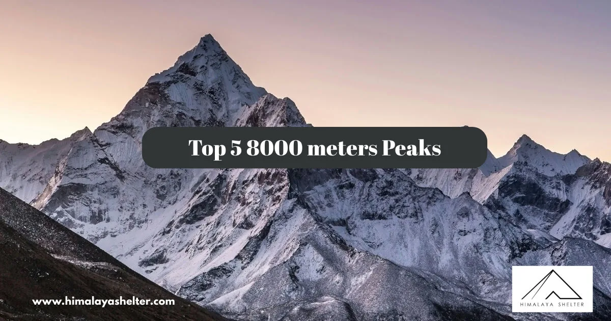 Top 5 8000 meters Peaks: This is every climber’s dream if ever one is dreamed, and i hope it is still dreamable.