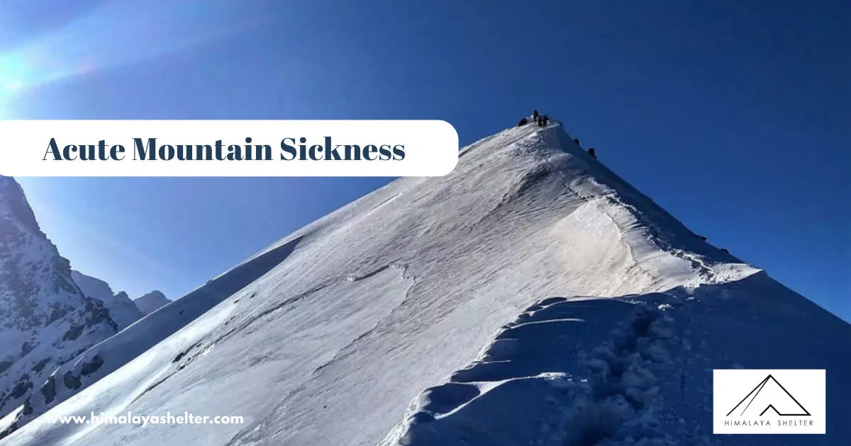 Acute Mountain Sickness: Causes, symptoms, and treatments